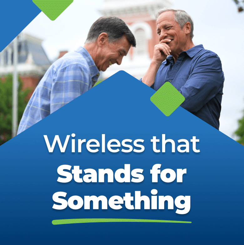 Wireless that stands for something.