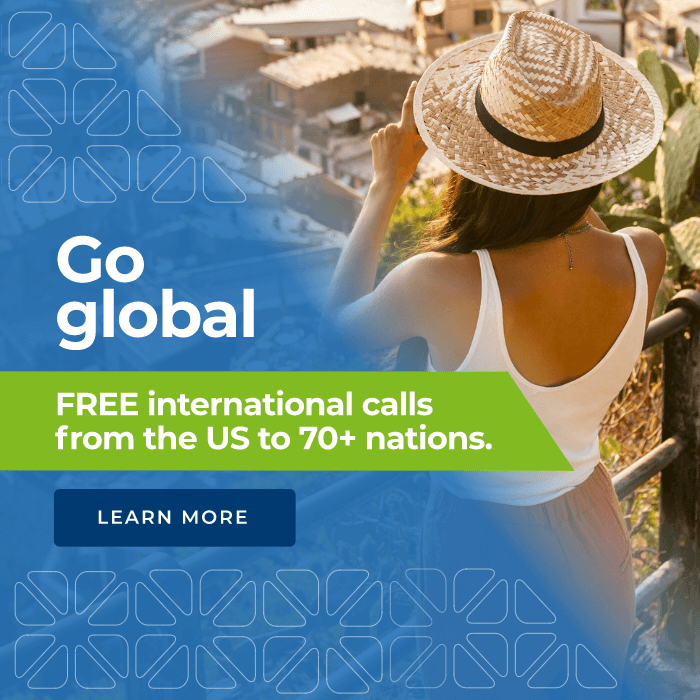 Go global. Free international calls from the US to 70+ nations. Click to learn more.